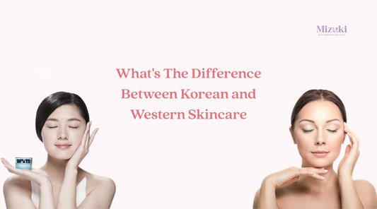 What's the difference between korean and western skincare