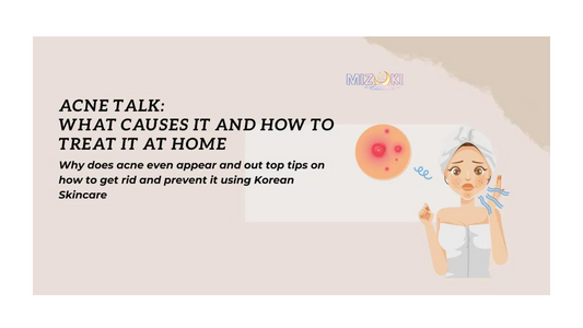Acne Talk: What Causes It and How to Treat It at Home