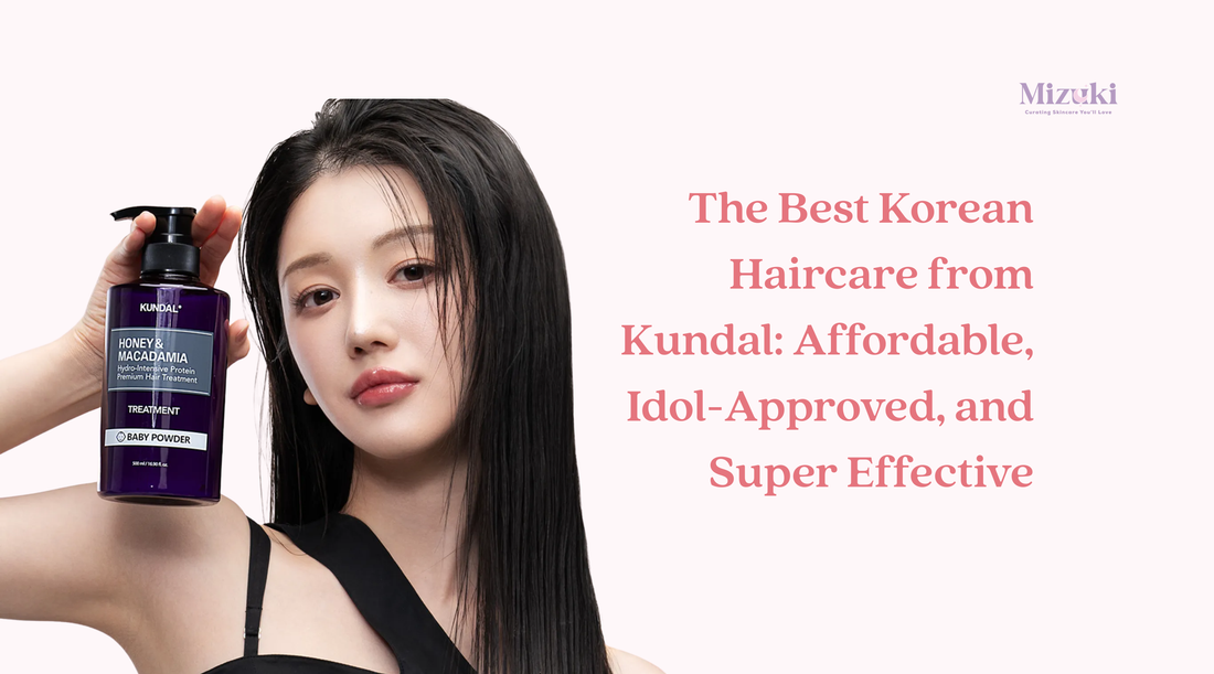 The Best Korean Haircare from Kundal: Affordable, Idol-Approved, and Super Effective