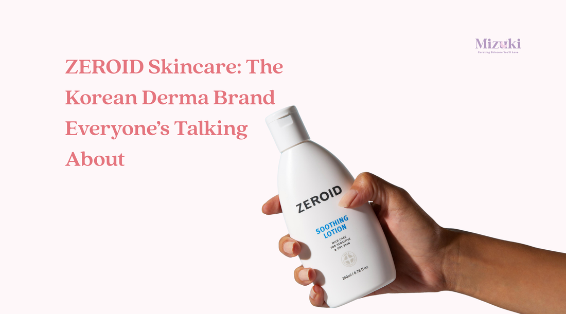 ZEROID Skincare: The Korean Derma Brand Everyone’s Talking About